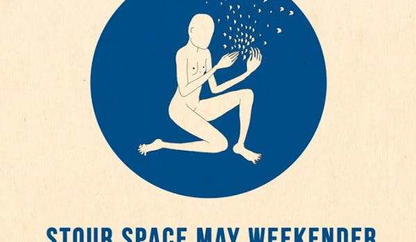 Stour Space May Weekender