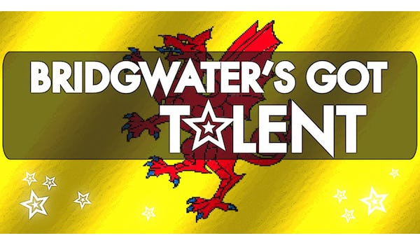 Bridgwater’s Got Talent Open Auditions