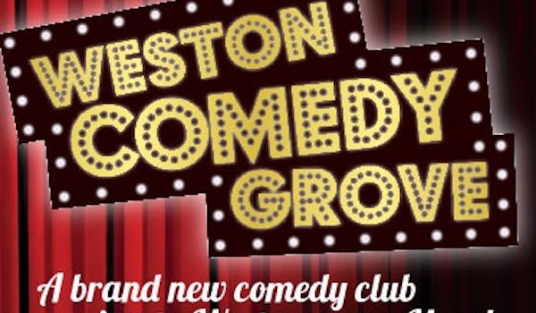 Weston Comedy Grove