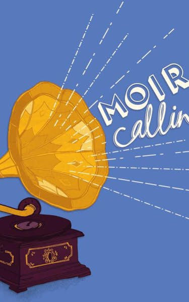 Moira Calling