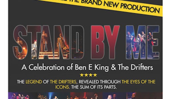 Stand By Me - A Celebration of Ben E King & The Drifters (Touring)