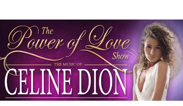 The Power Of Love - The Music of Celine Dion