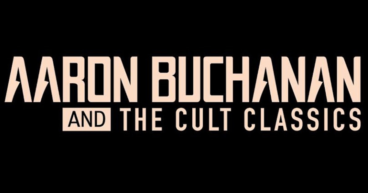 Aaron Buchanan & The Cult Classics Tour Dates & Tickets 2024 Ents24