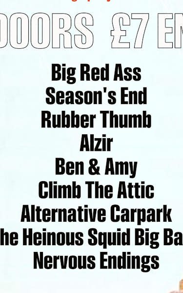 Climb The Attic, Season's End, Rubber Thumb, Alzir, Big Red Ass, Alternative Carpark, Heinous Pianist, Squid Resist, Nervous Endings