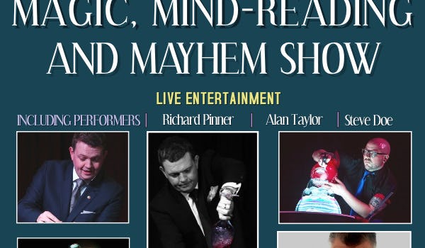 Magic, Mind-Reading & Mayhem Show 