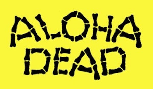Aloha Dead
