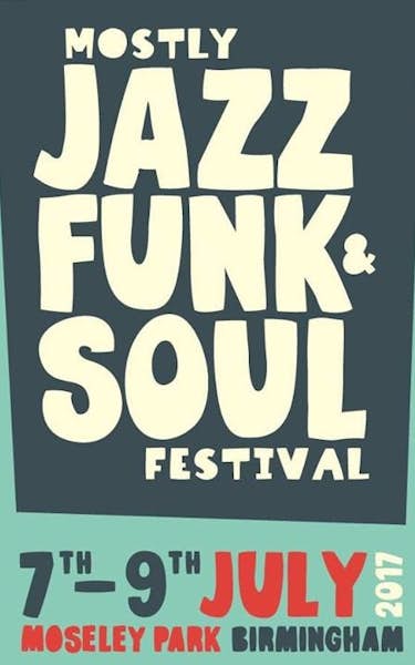 Mostly Jazz Funk & Soul Festival 2017