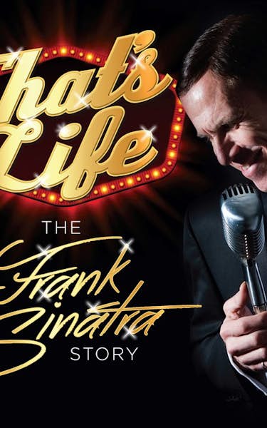 That's Life - The Frank Sinatra Story Tour Dates