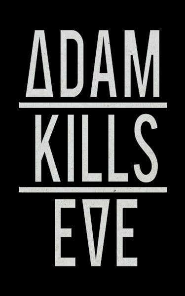 Adam Kills Eve Tour Dates