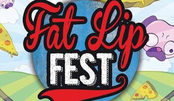 Fat Lip Fest