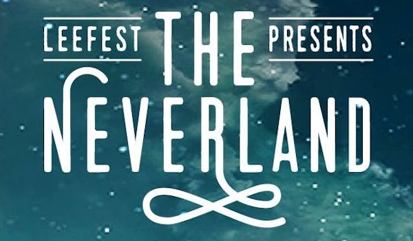 Leefest 2017 Presents The Neverland