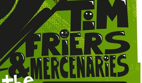 Tim Friers and The Mercenaries