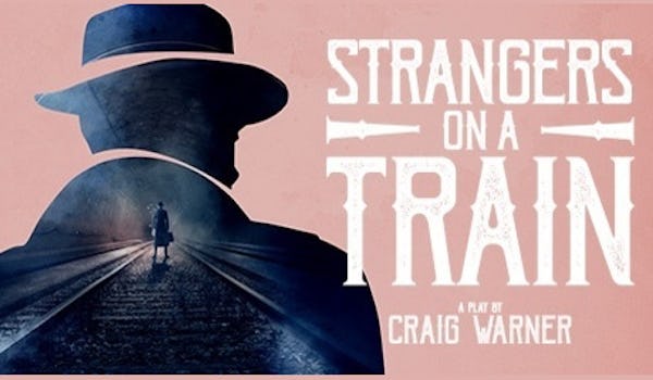 Strangers On A Train (Touring), Christopher Harper, John Middleton, Jack Ashton, Hannah Tointon