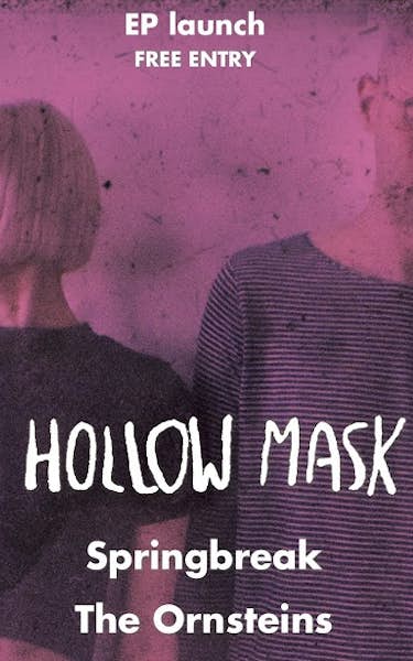 Hollow Mask, Springbreak (2), The Ornsteins