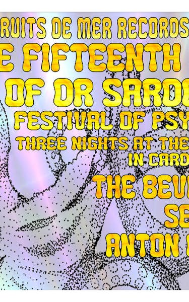 The 15th Dream Of Dr Sardonicus Festival Of Psychedelia