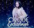 Cirque Enchantment appearing at this event