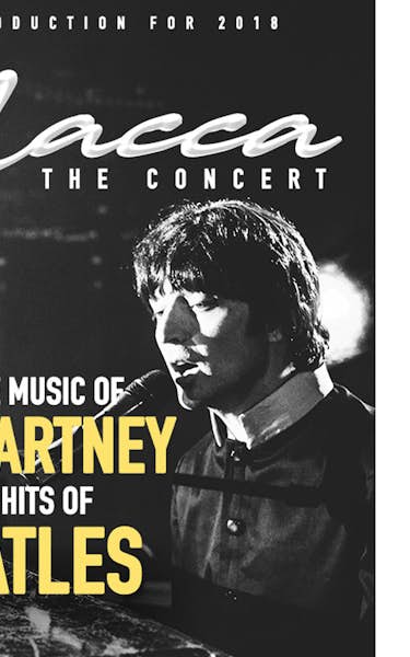 Macca: The Concert - Celebrating The Music of Paul McCartney and The Greatest Hits of The Beatles