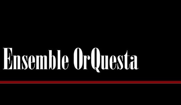 Ensemble OrQuesta