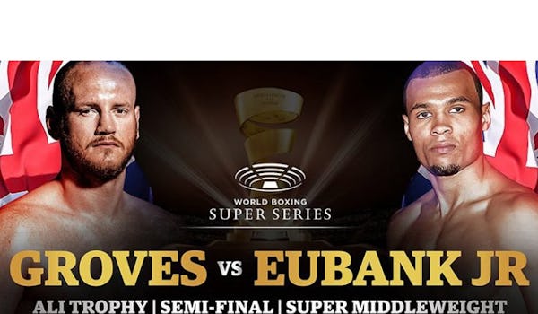 World Boxing Super Series - Groves V Eubank Jr