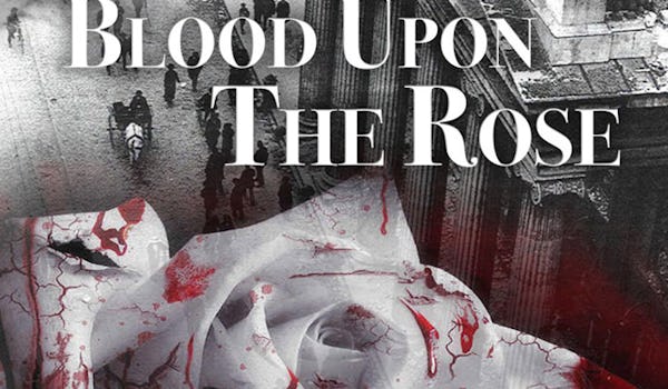 Blood Upon The Rose