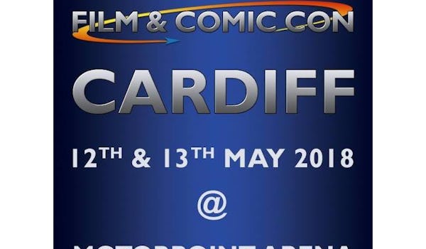 Film & Comic Con Cardiff 2018