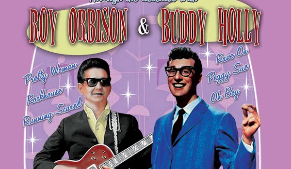 Through The Decades With Roy Orbison & Buddy Holly