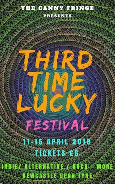Canny Fringe Presents Third Time Lucky Festival