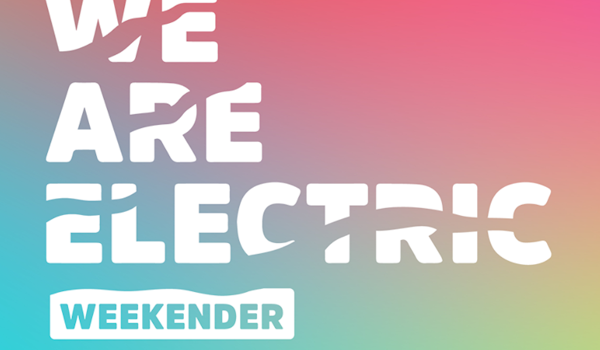 We Are Electric Weekender 2018
