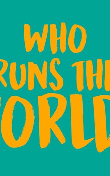 Who Runs the World? Season - In The Shadow Of The Mountain