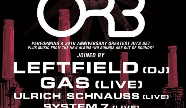 The Orb, Leftfield, Wolfgang Voigt (Gas), Ulrich Schnauss, System 7, Chocolate Hills