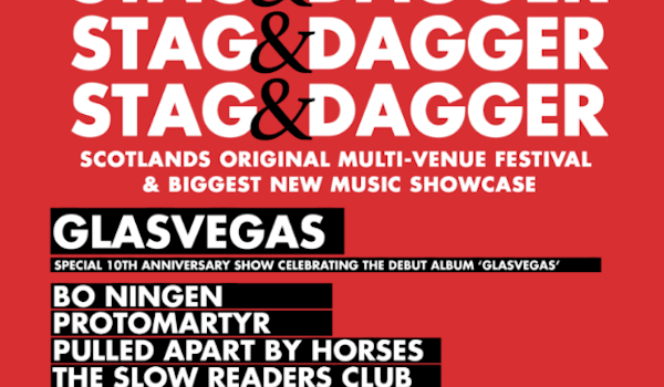 Stag And Dagger 2018 - Ones To Watch