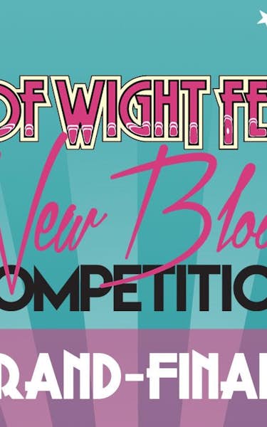 Isle Of Wight Festival New Blood Competition