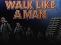 Walk Like A Man event picture