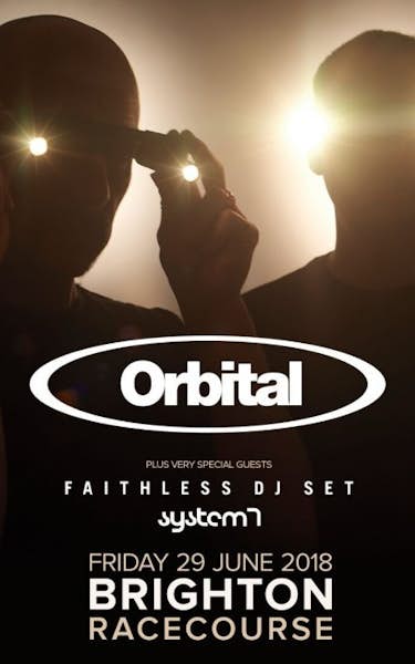 Orbital, Faithless (DJ Set), System 7