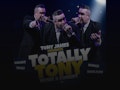Totally Tony: Tony James event picture