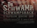 Dr Schwamp's Schwampshack - A Travelling Medicine Show Starring Marianne Cheesecake And More Is More: Dr. Schwamp, Marianne Cheesecake event picture