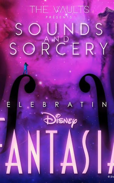 Sounds And Sorcery - Celebrating Disney's Fantasia