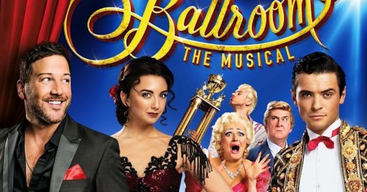 Strictly Ballroom  The Musical Tour Dates & Tickets  Ents24