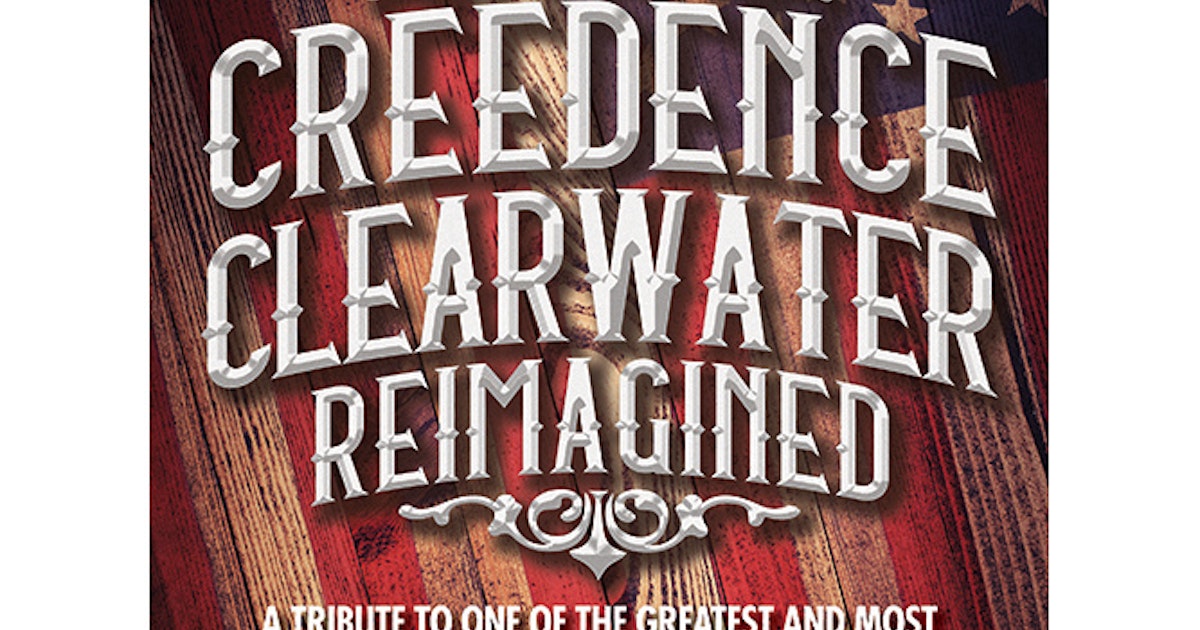 Creedence Clearwater Reimagined tour dates & tickets 2024 Ents24