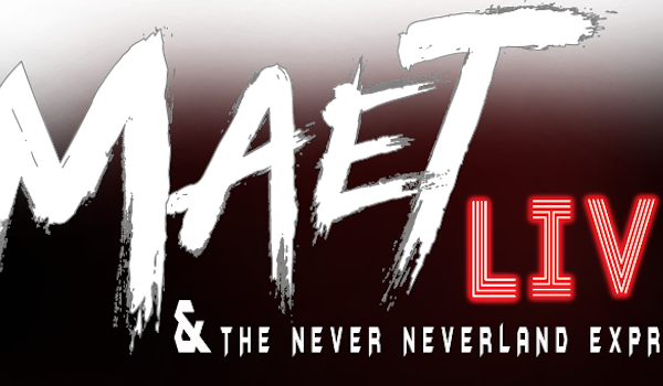 Maet Live and The Never Neverland Express tour dates