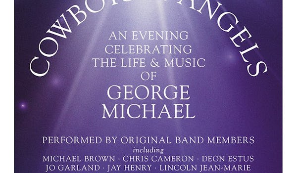Cowboys & Angels - Celebrating George Michael