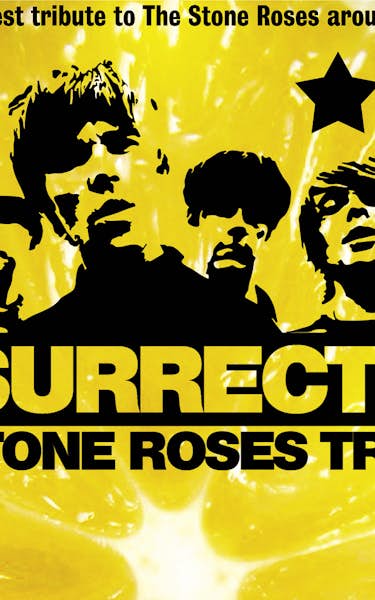 Resurrection: A Tribute To The Stone Roses, Stop The Clocks, True Order, The Courtbetweeners, Johnny Yen, Bosco