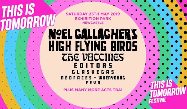 Noel Gallagher's High Flying Birds, The Vaccines, Editors, Ride, Glasvegas, RedFaces, Pip Blom, whenyoung, Inhaler (Dublin), The Snuts, Lauran Hibberd, Feva, Baltic, Echolines, Hivemind, Social Room, Swine Tax, The Noise & The Naive, Detroit Social Club, Charlotte OC, Shields