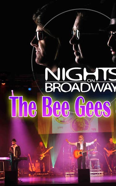 Nights On Broadway - The Bee Gees Story