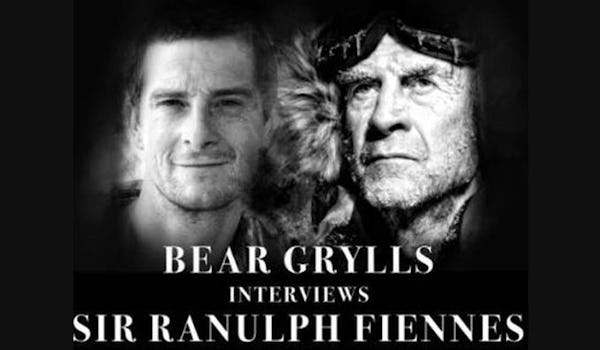 Sir Ranulph Fiennes, Bear Grylls