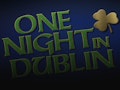 One Night In Dublin event picture