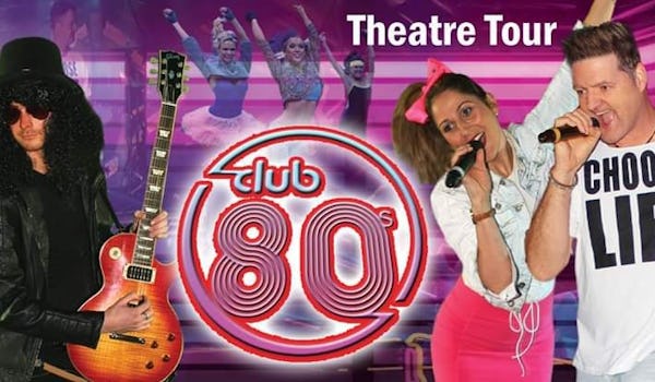 Club 80s Live tour dates