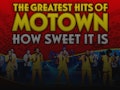 How Sweet It Is - The Greatest Hits of Motown event picture