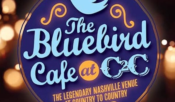 The Bluebird Cafe At C2C