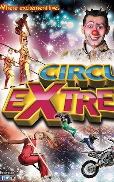 Circus Extreme Tour Dates And Tickets 2024 Ents24
